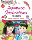 Japanese Celebrations for Children: Festivals, Holidays and Traditions By Betty Reynolds Cover Image