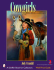 Cowgirls: Early Images and Collectibles (Schiffer Book for Collectors) Cover Image