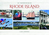 101 Things to Do in Rhode Island By Gary J. Sikorski Cover Image