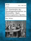 Zur Geschichte Der Handelsgesellschaften Im Mittelalter. Nach Sudeuropaischen Quellen. By Max Weber Cover Image