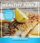 Healthy Junk 2 By Sharny Kieser, Julius Kieser Cover Image