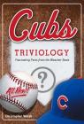 Cubs Triviology: Fascinating Facts from the Bleacher Seats By Christopher Walsh Cover Image