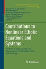 Contributions to Nonlinear Elliptic Equations and Systems: A Tribute to Djairo Guedes de Figueiredo on the Occasion of His 80th Birthday (Progress in Nonlinear Differential Equations and Their Appli #86) Cover Image