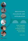 Innovation, Inclusion, and Integration: From Transition to Convergence in Eastern Europe and the Former Soviet Union (Europe and Central Asia Reports) By Pradeep K. Mitra Cover Image