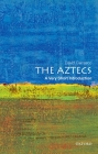 The Aztecs: A Very Short Introduction (Very Short Introductions) Cover Image