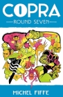 Copra, Round 7 By Michel Fiffe, Michel Fiffe (By (artist)) Cover Image