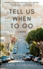 Tell Us When To Go By Emil Deandreis Cover Image