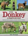 The Donkey Companion: Selecting, Training, Breeding, Enjoying & Caring for Donkeys Cover Image