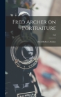 Fred Archer on Portraiture; 2nd Cover Image