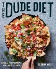 The Dude Diet: Clean(ish) Food for People Who Like to Eat Dirty Cover Image