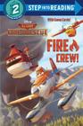 Fire Crew! (Disney Planes: Fire & Rescue) (Step into Reading) Cover Image