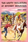The Happy Hollisters at Mystery Mountain By Jerry West, Helen S. Hamilton (Illustrator) Cover Image