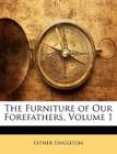 The Furniture of Our Forefathers, Volume 1 Cover Image