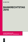 Bankrechtstag 2015 (Schriftenreihe Der Bankrechtlichen Vereinigung #37) By Elke Gurlit (Contribution by), Günter Hirsch (Contribution by), Katja Langenbucher (Contribution by) Cover Image