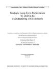 Strategic Long-Term Participation by Dod in Its Manufacturing USA Institutes Cover Image