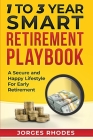 1 to 3 Year Smart Retirement Playbook 