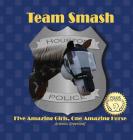 Team Smash: Five Amazing Girls, One Amazing Horse Cover Image