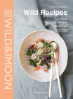 Wild Recipes: Plant-Based, Organic, Gluten-Free, Delicious By Emma Sawko, Wild and the Moon Cover Image