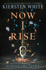 Now I Rise (And I Darken #2) By Kiersten White Cover Image