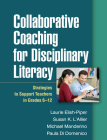 Collaborative Coaching for Disciplinary Literacy: Strategies to Support Teachers in Grades 6-12 Cover Image