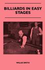 Billiards in Easy Stages By Willie Smith Cover Image
