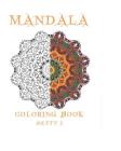 Mandala: Coloring by Betty J.: Coloring for relax: Featuring Mandalas, Henna Inspired Flowers, Activity Books (Mandala Coloring Book #3) Cover Image
