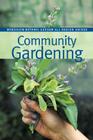 Community Gardening (Brooklyn Botanic Garden All-Region Guides) By Elizabeth Tehle Peters (Editor), Ellen Kirby (Editor) Cover Image