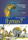 Do You Know Hyenas? (Do You Know?) By Alain M. Bergeron, Michel Quitin, Sampar (Illustrator) Cover Image