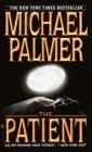 The Patient: A Novel By Michael Palmer Cover Image
