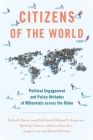 Citizens of the World: Political Engagement and Policy Attitudes of Millennials Across the Globe By Stella M. Rouse, Jared McDonald, Richard N. Engstrom Cover Image