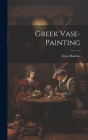 Greek Vase-painting By Ernst Buschor Cover Image