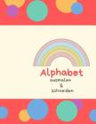 Alphabet ausmalen & schneiden: Buchstaben und Zahlen ausmalen und schneiden üben By Writing Book Cover Image