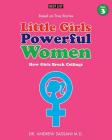 Little Girls Powerful Women (Part 3 of 4): How Girls Break Ceilings By Andrew Sassani Cover Image