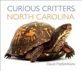 Curious Critters North Carolina (Curious Critters Board Books) By David FitzSimmons Cover Image
