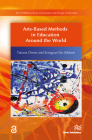 Arts-Based Methods in Education Around the World (Innovation and Change in Education) By Xiangyun Du (Editor), Tatiana Chemi (Editor) Cover Image