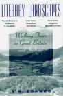 Literary Landscapes: Walking Tours in Great Britain and Ireland By L. N. Franco Cover Image