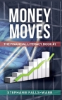 Money Moves By Stephanie Falls-Warr Cover Image