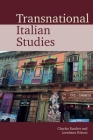 Transnational Italian Studies By Charles Burdett (Editor), Loredana Polezzi (Editor) Cover Image