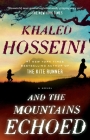 And the Mountains Echoed By Khaled Hosseini Cover Image