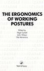 Ergonomics Of Working Postures: Models, Methods And Cases: The Proceedings Of The First International Occupational Ergonomics Symposium, Zadar, Yugosl By E. N. Corlett (Editor), John R. Wilson (Editor), I. Manenica (Editor) Cover Image