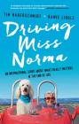 Driving Miss Norma: An Inspirational Story About What Really Matters at the End of Life By Tim Bauerschmidt, Ramie Liddle Cover Image