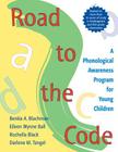 Road to the Code: A Phonological Awareness Program for Young Children By Benita Blachman, Eileen Ball, Rochella Black Cover Image