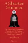 A Shorter Summa: The Essential Philosophical Passages of St. Thomas Aquinas' Summa Theologica Edited and Explained for Beginners Cover Image