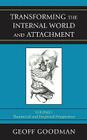Transforming the Internal World and Attachment: Theoretical and Empirical Perspectives, Volume 1, 1st Edition Cover Image