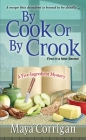 By Cook or by Crook (A Five-Ingredient Mystery #1) By Maya Corrigan Cover Image