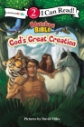 God's Great Creation: Level 2 (I Can Read! / Adventure Bible) By David Miles (Illustrator), Zondervan Cover Image
