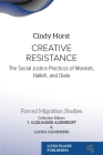Creative Resistance: The Social Justice Practices of Monirah, Halleh, and Diala By Cindy Horst Cover Image