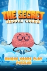 The Secret Hidden Words: Brain Teasers Rebus Puzzles words play game UNIQUE WORDS PLAY PUZZLES words play for adults fun and enjoyable easy to By Allan Honor Cover Image
