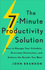 7-Minute Productivity Solution By John Brandon Cover Image