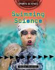 Swimming Science (Sports Science) By Helene Boudreau Cover Image